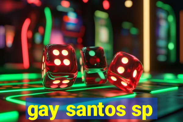 gay santos sp